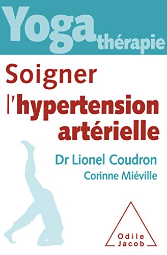 Yoga-thérapie : soigner l'hypertension artérielle (Paperback)