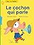 Le cochon qui parle