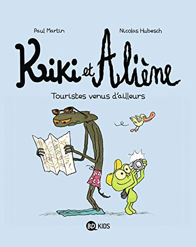 Kiki et Aliène, Tome 01: Touristes venus d'ailleurs (Paperback)