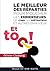 Et toc ! Le meilleur des réparties pour moucher les emmerdeurs, les cons, les prétentieux et autres: et autres ennuyeux