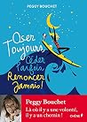 Oser toujours, céder parfois, renoncer jamais ! (Hors collection) Oser toujours, céder parfois, renoncer jamais ! (Hors collection)