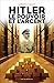 Hitler, le pouvoir et l'arg...