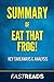 Summary of Eat That Frog!: Includes Key Takeaways & Analysis