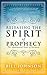 Releasing the Spirit of Prophecy