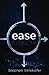 Ease
