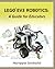 LEGO EV3 Robotics: A Guide for Educators