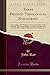 Three Physico-Theological Discourses: Concerning, I. The Primitive Chaos, and Creation of the World; II. The General Deluge, Its Causes and Effects; ... and Future Conflagration (Classic Reprint)