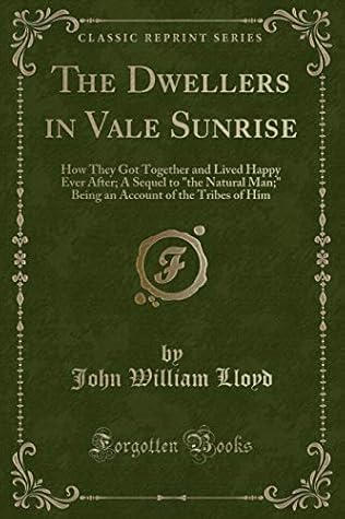 The Dwellers in Vale Sunrise: How They Got Together and Lived Happy Ever After