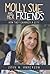 Molly Sue and Her Friends: ...