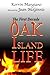 Oak Island Life: The First Decade (Life on Oak Island from 1795-1825)