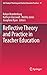 Reflective Theory and Practice in Teacher Education (Self-Study of Teaching and Teacher Education Practices, 17)