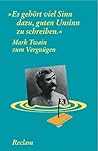 Mark Twain zum Vergnügen: "Es gehört viel Sinn dazu, guten Unsinn zu schreiben"