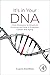 It's in Your DNA: From Discovery to Structure, Function and Role in Evolution, Cancer and Aging