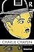 Charlie Chaplin: A Political Biography from Victorian Britain to Modern America (Routledge Historical Biographies)