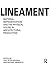 Lineament: Material, Representation and the Physical Figure in Architectural Production: Material, Representation, and the Physical Figure in Architectural Production