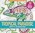 Tropical Paradise Artist's Coloring Book: 31 Stress-Relieving Designs (Studio)