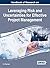 Handbook of Research on Leveraging Risk and Uncertainties for Effective Project Management (Advances in It Personnel and Project Management (Aitppm))