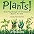 Plants! How They Change with the Seasons (Botany for Kids) - Children's Botany Books