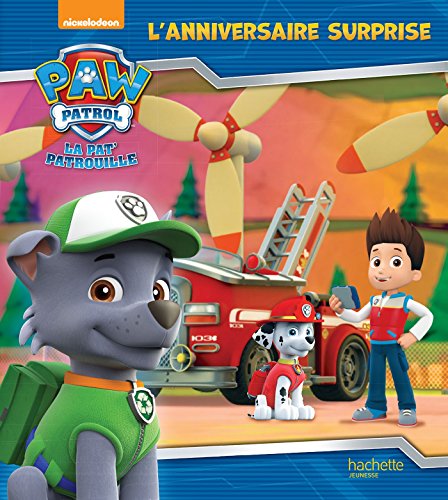 La Pat' Patrouille - L'anniversaire surprise (Hardcover)