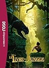 Le Livre de la jungle - le roman du film (Films BB Rose 10-12 (0)) (French Edition)