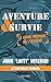 Aventure et survie - le gui...