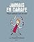 Jamais en carafe: Tout savoir sur le vin avec La Pinardothèque [ Never in a Decanter : All about Wine with The Pinardothèque ] (French Edition)
