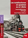 Les totalitarismes en question au XXe siècle: Russie (URSS), Italie, Allemagne Les totalitarismes en question au XXe siècle: Russie (URSS), Italie, Allemagne