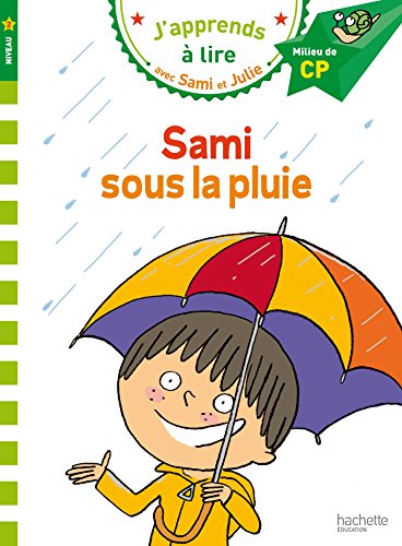J'apprends à lire avec Sami et Julie Sami sous la pluie Niveau 2 (French Edition)