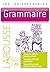 Grammaire - Les indispensables Larousse (French Edition)