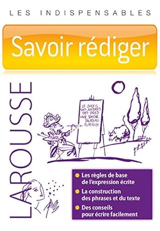 Savoir rédiger - Les indispensables Larousse (French Edition)
