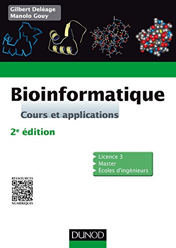 Bioinformatique - 2e édition: Cours et applications (Paperback)
