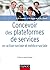 Concevoir des plateformes d...