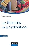 Les théories de la motivation - 2e éd.