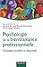 Psychologie de la bientraitance professionnelle - Concepts, modèles et dispositifs: Concepts, modèles et dispositifs