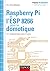 Raspberry Pi et l'ESP 8266 pour la domotique - 12 réalisations pas à pas: 12 réalisations pas à pas