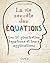 La vie secrète des équations - Les 50 plus belles équations e... by Rich Cochrane