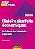 Maxi fiches - Histoire des faits économiques - 3e éd. - De la révolution industrielle à nos jours: De la révolution industrielle à nos jours