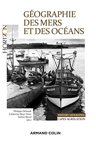 Géographie des mers et des océans - Capes et Agrégation Histoire et Géographie: Capes et Agrégation Histoire et Géographie (Paperback)
