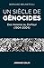Un siècle de génocides - Des Hereros au Darfour (1904-2004): Des Hereros au Darfour (1904-2004)