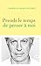 Prends le temps de penser à moi (French Edition)