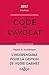 Code de l'avocat annoté et ...