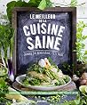 Le meilleur de la cuisine saine Le meilleur de la cuisine saine