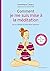 Comment je me suis mise à la méditation: Sur le chemin du bien-être intérieur