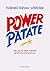 Power Patate: Nous avons tous de super pouvoirs, apprenez à détecter et utilisez les vôtres (Psychologie) (French Edition)