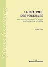 La pratique des possibles: Une lecture pragmatiste et modale de la mécanique quantique (HR.VISION SCIEN) (French Edition)