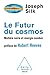 Le Futur du cosmos: Matière noire et énergie sombre