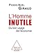 L'Homme inutile: Du bon usage de l'économie