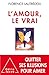 True Love: Breaking Free from the Illusions of Love / L'Amour, le vrai.: Se libérer des illusions de l'amour (Oj.Psychologie) (French Edition)