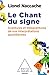 Le chant du signe: Psychopa...