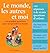 Le mondes, les autres et moi: Les grandes questions pour comprendre le monde